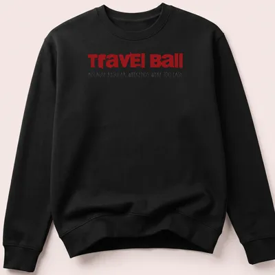Bold distressed Travel Ball t-shirt with humorous text about weekends — printed on a unisex sweatshirt