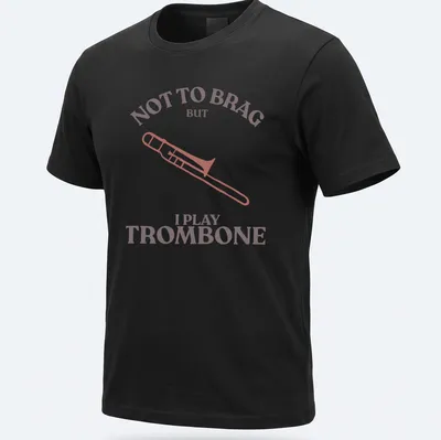 Illustration of a trombone with text: Not to Brag But I Play Trombone in pink, brown, and white