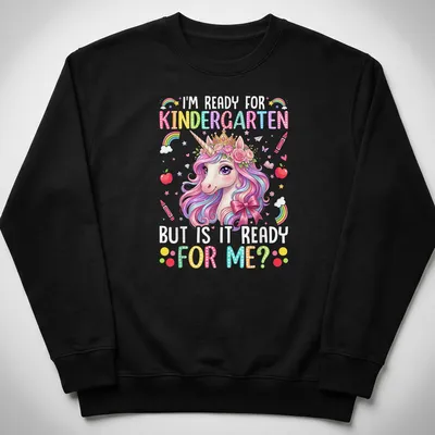 Colorful cartoon unicorn design with text about kindergarten readiness — printed on a unisex sweatshirt