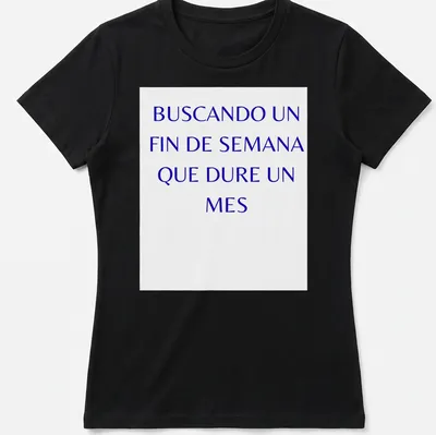 Bold typography on a blue shirt with the phrase about endless weekends. — printed on a women's shirt