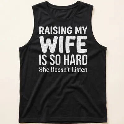 Bold playful typography on a light gray shirt about raising a wife. — printed on a tank top